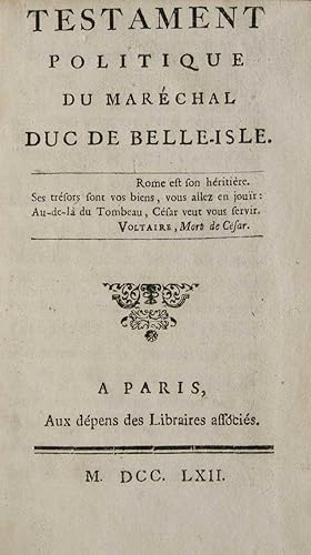 Testament politique du maréchal duc de Belle-Isle.