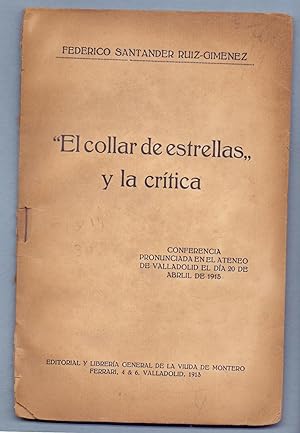 Seller image for EL COLLAR DE ESTRELLAS A CRITICA (Conferencia 20.4.1915) for sale by Libreria 7 Soles
