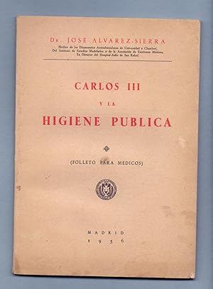 Bild des Verkufers fr CARLOS III Y LA HIGIENE PUBLICA zum Verkauf von Libreria 7 Soles