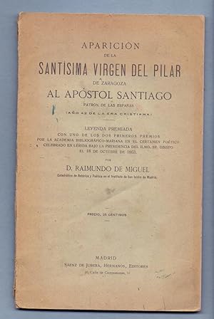 Image du vendeur pour APARICION DE LA SANTISIMA VIRGEN DEL PILAR DE ZARAGOZA AL APOSTOL SANTIAGO PATRON DE ESPAA mis en vente par Libreria 7 Soles