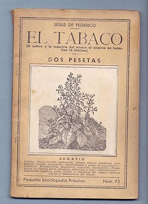 Image du vendeur pour EL TABACO (El cultivo y la industria del tabaco al alcance de todos) mis en vente par Libreria 7 Soles