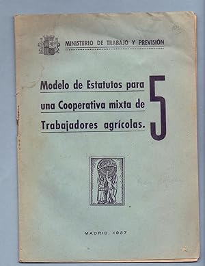 Bild des Verkufers fr MODELO DE ESTATUTOS PARA UNA COOPERATIVA DE 5 TRABAJADORES AGRICOLAS zum Verkauf von Libreria 7 Soles