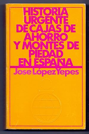 Bild des Verkufers fr HISTORIA URGENTE DE CAJAS DE AHOOROS Y MONTES DE PIEDAD EN ESPAA zum Verkauf von Libreria 7 Soles