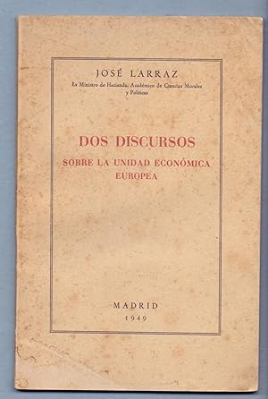 Seller image for DOS DISCURSOS SOBRE LA UNIDAD ECONOMICA EUROPEA (la historia economica y el tipo economia nacional) for sale by Libreria 7 Soles