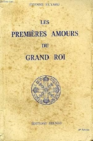 Seller image for LES PREMIERES AMOURS DU GRAND ROI for sale by Le-Livre