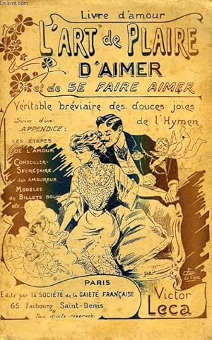 Imagen del vendedor de L'ART DE PLAIRE, D'AIMER ET DE SE FAIRE AIMER, VERITABLE BREVIAIRE DES DOUCES JOIES DE L'HYMEN a la venta por Le-Livre