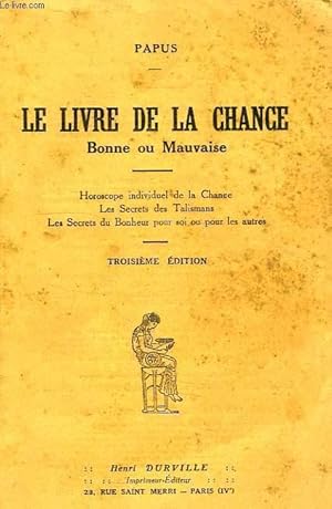 Bild des Verkufers fr LE LIVRE DE LA CHANCE, BONNE OU MAUVAISE zum Verkauf von Le-Livre