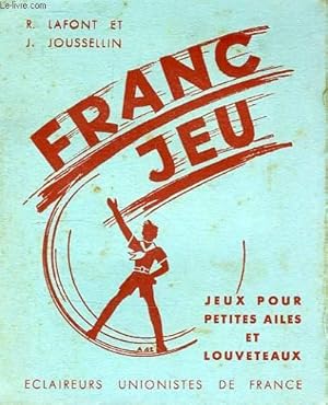 Bild des Verkufers fr FRANC-JEU, JEUX POUR PETITES AILES ET LOUVETEAUX zum Verkauf von Le-Livre