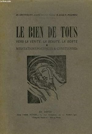 Seller image for LE BIEN DE TOUS, MEDITATIONS POETIQUES ET CHRETIENNES for sale by Le-Livre