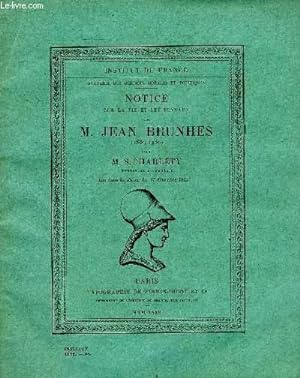 Bild des Verkufers fr NOTICE SUR LA VIE ET LES TRAVAUX DE M. JEAN BRUNHES (1869-1930) zum Verkauf von Le-Livre