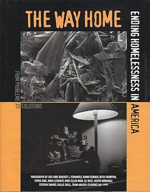 Seller image for THE WAY HOME: Ending Homelessness in America. for sale by Bookfever, IOBA  (Volk & Iiams)