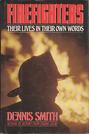 Imagen del vendedor de FIREFIGHTERS: Their Lives in Their Own Words. a la venta por Bookfever, IOBA  (Volk & Iiams)