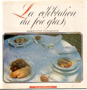 LA CELEBRATION DU FOIE GRAS