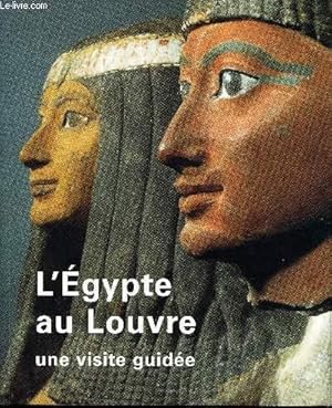 Bild des Verkufers fr L'Egypte au Louvre. zum Verkauf von Le-Livre