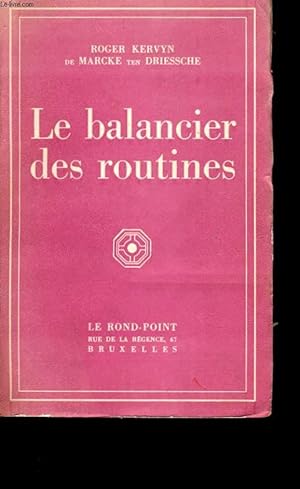 Bild des Verkufers fr Le balancier des routines. zum Verkauf von Le-Livre