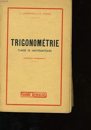 Seller image for TRIGONOMETRIE, CLASSE DE MATHEMATIQUES for sale by Le-Livre