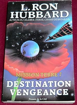 Seller image for MISSION TERRE - Tome 7 : Destination vengeance for sale by LE BOUQUINISTE