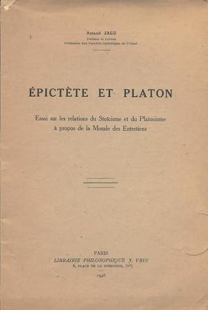 Bild des Verkufers fr Epictte et Platon : Essai sur les relations du Stocisme et du Platonisme  propos de la Morale des Entretiens zum Verkauf von Calepinus, la librairie latin-grec