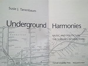 Underground Harmonies - Music And Politics In The Subways Of New York