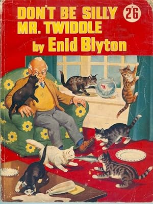 Seller image for Don't be Silly Mr Twiddle for sale by Peakirk Books, Heather Lawrence PBFA
