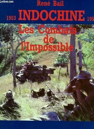 Bild des Verkufers fr INDOCHINE (1953-1954) - LES COMBATS DE L'IMPOSSIBLE. zum Verkauf von Le-Livre