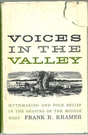 Image du vendeur pour Voices in the Valley: Mythmaking and Folk Belief in the Shaping of the Middle West mis en vente par Works on Paper