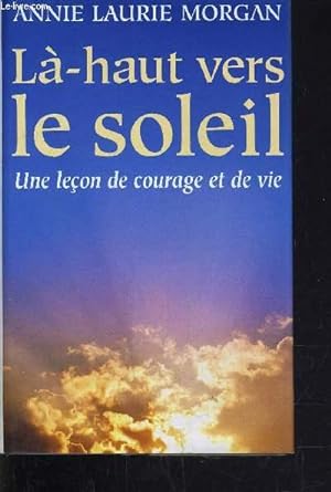 Seller image for LA-HAUT VERS LE SOLEIL. for sale by Le-Livre