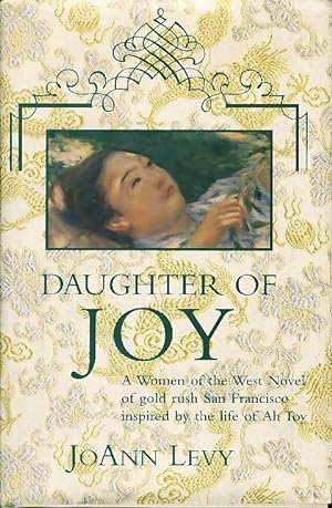Bild des Verkufers fr DAUGHTER OF JOY: A Novel of Gold Rush California. zum Verkauf von Bookfever, IOBA  (Volk & Iiams)