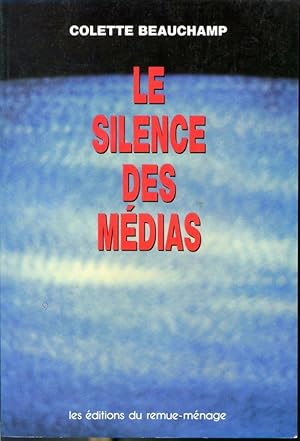 Image du vendeur pour Le silence des mdias mis en vente par Librairie Le Nord