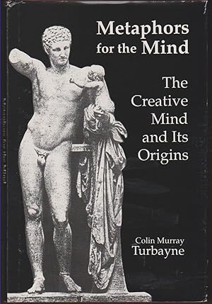 Immagine del venditore per METAPHORS FOR THE MIND The Creative Mind and Its Origin venduto da Easton's Books, Inc.