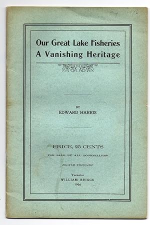 Our Great Lakes Fisheries: A Vanishing Heritage