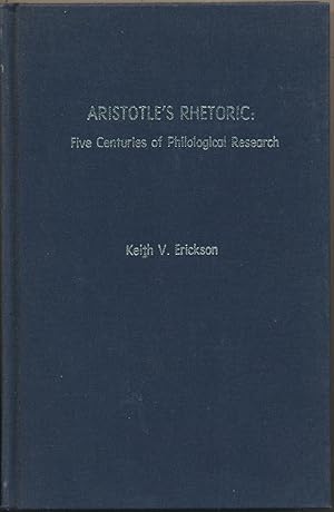 Aristotle's Rhetoric: Five Centuries of Philological Research.
