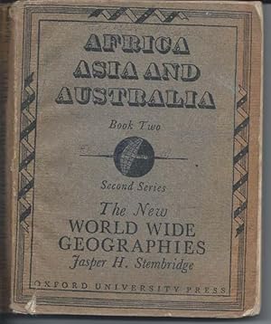 AFRICA ASIA AND AUSTRALIA. Second Series Book Two ( the New World Wide Geographies )