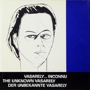 Seller image for Vasarely: Inconnu / The Unknown Vasarely/ Der Unbekannte for sale by Schindler-Graf Booksellers