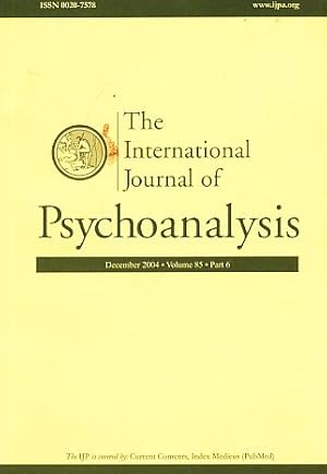 Bild des Verkufers fr The International Journal of Psychoanalysis. 2004. Volume 85. Part 6. zum Verkauf von Fundus-Online GbR Borkert Schwarz Zerfa