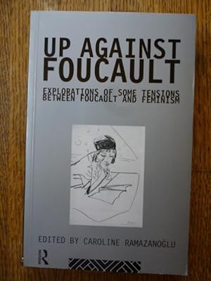 Seller image for Up Against Foucault: Explorations of Some Tensions Between Foucault and Feminism for sale by Gargoyle Books, IOBA