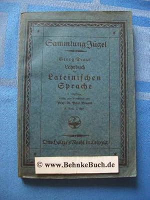 Bild des Verkufers fr Lehrbuch der lateinischen Sprache Teil 2, Heft 2. Abschlu der Formenlehre. Fortsetzung der Syntax. zum Verkauf von Antiquariat BehnkeBuch