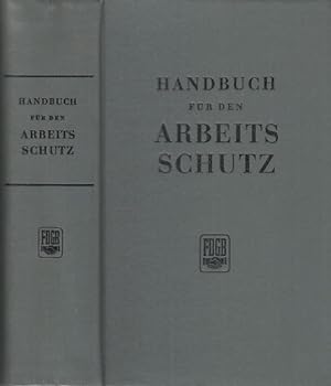 Handbuch für den Arbeitssschutz. Herausgegeben vom Bundesvorstand des Freien Deutschen Gewerkscha...
