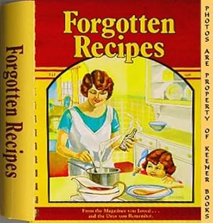 Forgotten Recipes : From The Magazines You Loved And The Days You Remember
