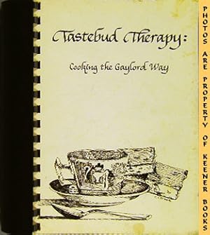 Tastebud Therapy: Cooking The Gaylord Way