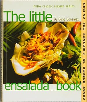 Seller image for The Little Ensalada Book: Pinoy Classic Cuisine Series for sale by Keener Books (Member IOBA)