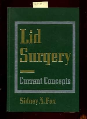 Bild des Verkufers fr Lid Surgery : Current Concepts [Critical / Practical Study ; Review Reference ; Biographical Details ; in Depth Research ; Practice / Process Explained ; Eductation / Learning ; Discussion, Medicine / Medical Advancements] zum Verkauf von GREAT PACIFIC BOOKS