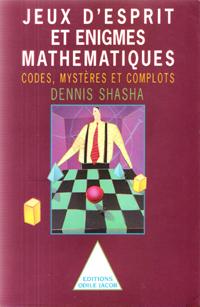 Jeux D'Esprit et Énigmes Mathématiques II : Codes , Mystères et Complots . Traduit de L'anglais P...