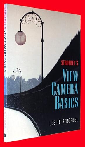 Immagine del venditore per Stroebel's View Camera Basics venduto da COLLECTOPHILE