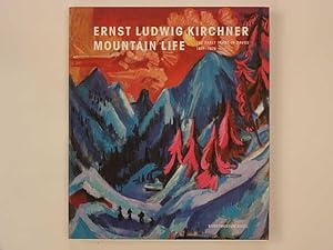 Ernst Ludwig Kirchner. Mountain Life. The early years in Davos 1917 - 1926