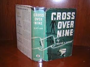 Seller image for Cross Over Nine for sale by California Bookseller - J. R. Aboud