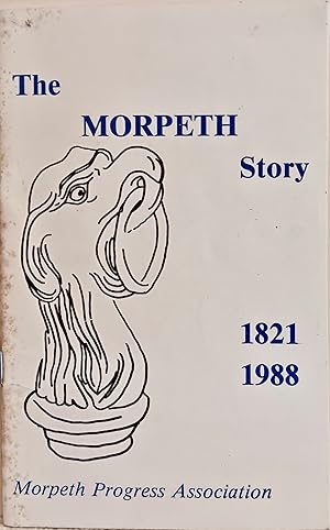 The Morpeth Story 1821 1988.