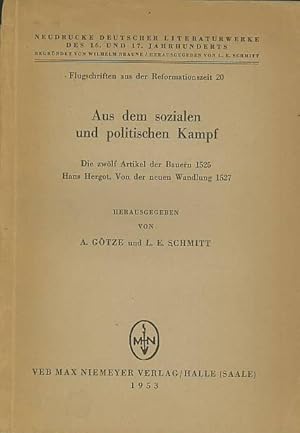 Bild des Verkufers fr Aus dem sozialen und politischen Kampf. 'Die zwlf Artikel der Bauern' 1525, kritisch herausgegeben von Alfred Gtze und (Johann Hergot ?) Hans Hergot, 'Von der neuen Wandlung eines christlichen Lebens' 1527. Mit einem Vorwort. (= Flugschriften aus der Reformationszeit 20, Neudrucke deutscher Literaturwerke des 16. und 17. Jahrhunderts. zum Verkauf von Antiquariat Carl Wegner