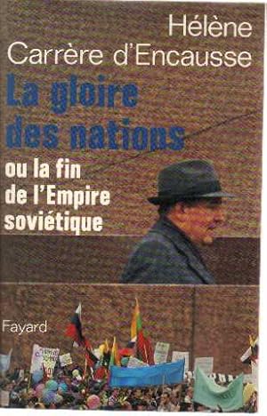 La gloire des nations ou la fin de l'empire soviétique