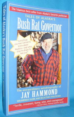 Tales of Alaska's Bush Rat Governor